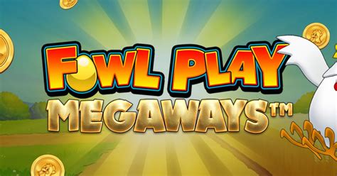 Fowl Play Megaways Bwin